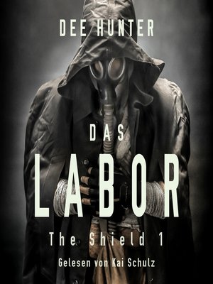Das Labor. Band 1 der Shield-Trilogie - Audiobook